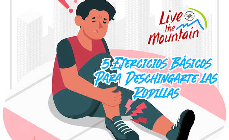 Deschingarse las rodillas, tips de montaña, senderismo, ejercicio para senderismo, ejercicios para trail running, lesión de rodilla, fuerza en las rodillas, ejercicios para rodillas