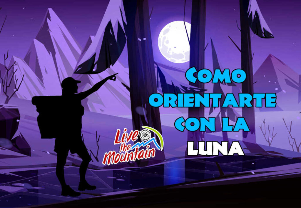 Orientación en Montaña, Luna Llena, Fases de la Luna, Orientación Nocturna, Orientación con la Luna